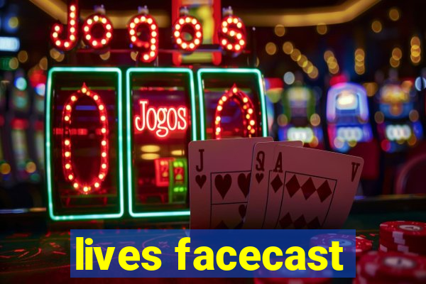 lives facecast